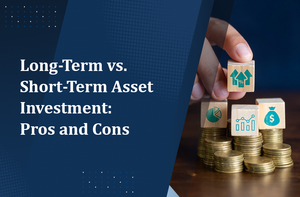 Long-Term Vs. Short-Term Asset Investment: Pros And Cons - Cold Harbor ...